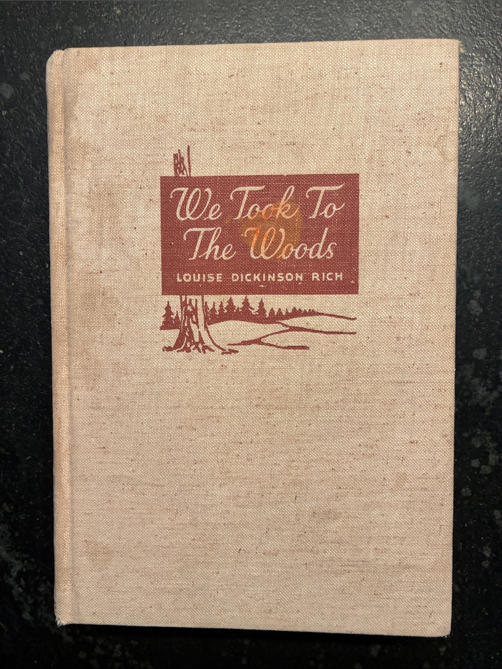 "We Took to the Woods," by Louise Dickinson Rich, 1942 1st Ed. Hardcover